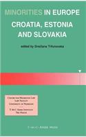Minorities in Europe: Croatia, Estonia and Slovakia