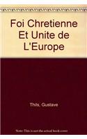 Foi Chretienne Et Unite de l'Europe