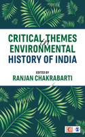 Critical Themes in Environmental History of India