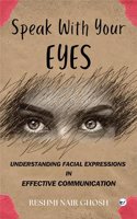 Speak With Your Eyes: Understanding Facial Expression for effective Communication