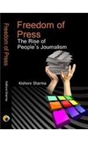 Freedom Of Press : The Rise Of People'S Journalism