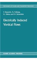 Electrically Induced Vortical Flows