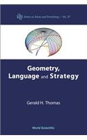 Geometry, Language and Strategy
