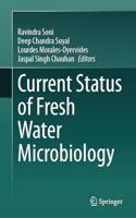 Current Status of Fresh Water Microbiology