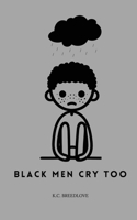 Black Men Cry Too