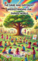 Same and Different: Understanding Our Shared World