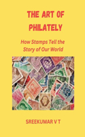 Art of Philately: How Stamps Tell the Story of Our World