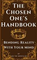 Chosen One's Handbook: Bending Reality With Your Mind