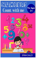 Count with Me: A First Number book for Babies and Toddlers Learning about Numbers & Counting, Ages 3+