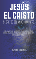 JESÚS EL CRISTO Secretos del Amado Maestro