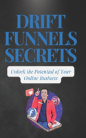 Drift Funnels Secrets