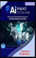 AI Impact On Our Lives
