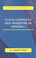 Guida Completa Per Investire in Immobili