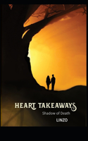 Heart Takeaways: Shadow of Death