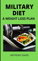 The Military Diet: A Weight Loss Plan