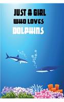 Just a Girl Who Loves Dolphins