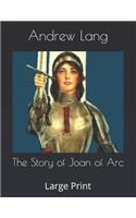 The Story of Joan of Arc