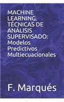 Machine Learning. Técnicas de Análisis Supervisado
