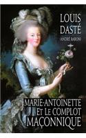 Marie-Antoinette et le complot maçonnique