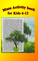 Maze book for kids 6-12