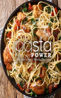 Pasta Power: 100 Delicious Pasta Recipes