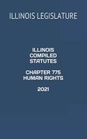 Illinois Compiled Statutes Chapter 775 Human Rights 2021