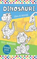 Dinosauri DOT MARKERS Libro di Attività - Grandi Punti Facile Guidato