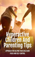 Hyperactive Children And Parenting Tips