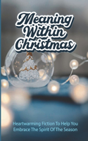 Meaning Within Christmas