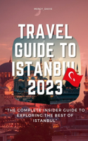 Travel Guide to Istanbul 2023