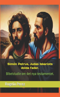 Simón Petrus, Judas Iskariots dolda fader.