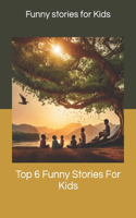 6 Funny Stories for Kids Age 2-12 Years