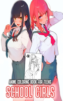 School Girls Anime Coloring Book for Teens