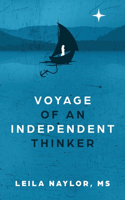 Voyage of an Independent Thinker