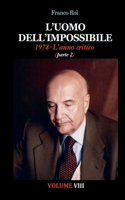 L'Uomo dell'Impossibile. 1978 L'anno critico, parte 2: Volume VIII