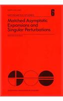 Matched Asymptotic Expansions and Singular Perturbations: (6 North-Holland Mathematics Studies)