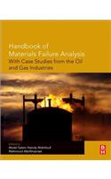 Handbook of Materials Failure Analysis with Case Studies from the Oil and Gas Industry