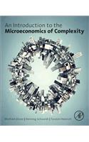 The Microeconomics of Complex Economies: Evolutionary, Institutional, Neoclassical, and Complexity Perspectives: Evolutionary, Institutional, Neoclassical, and Complexity Perspectives