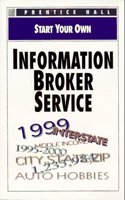 Start Your Own: Information Broker Service (Start your own business)