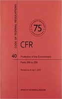 Code of Federal Regulations, Title 40, Protection of Environment, PT. 266-299, Revised as of July 1, 2013
