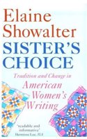 Sister's Choice: Traditions and Change in American Women's Writing