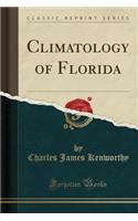 Climatology of Florida (Classic Reprint)