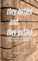 They Huffed and They Puffed