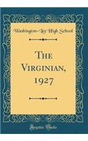 The Virginian, 1927 (Classic Reprint)