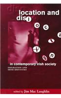 Location & Dislocation in Contemporary Irish Society: Perspectives on Irish Emigration & Irish Identities in a Global Context