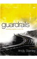 Guardrails: Avoiding Regrets in Your Life: Avoiding Regrets in Your Life