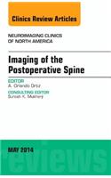 Imaging of the Postoperative Spine, an Issue of Neuroimaging Clinics