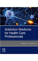 Addiction Medicine for Health Care Professionals