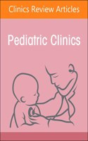 Progress in Behavioral Health Interventions for Children and Adolescents, an Issue of Pediatric Clinics of North America: Volume 69-4