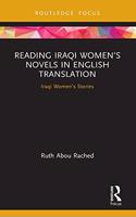 Reading Iraqi Women’s Novels in English Translation